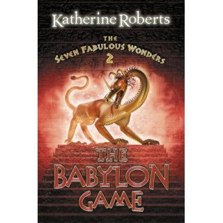 The Babylon Game (Seven Fabulous Wonders)